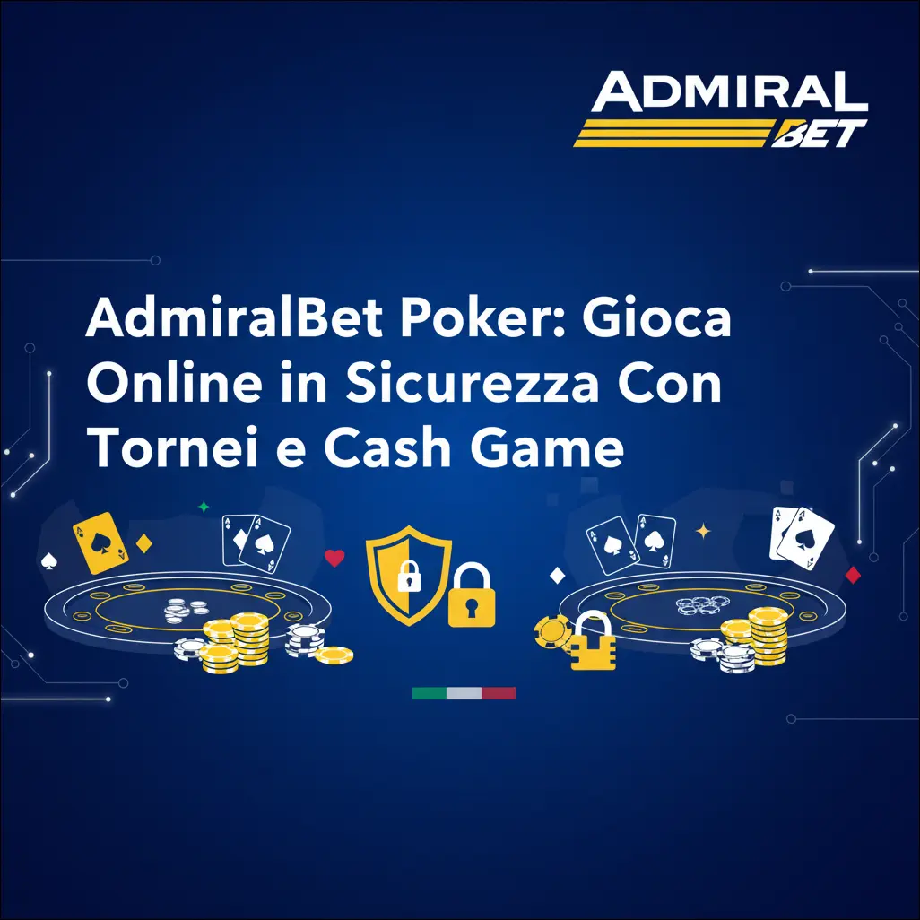 AdmiralBet Poker: Gioca Online in Sicurezza Con Tornei e Cash Game